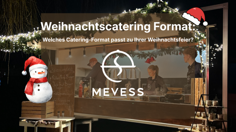 Weihnachtscatering Mevess die Eventschmecker