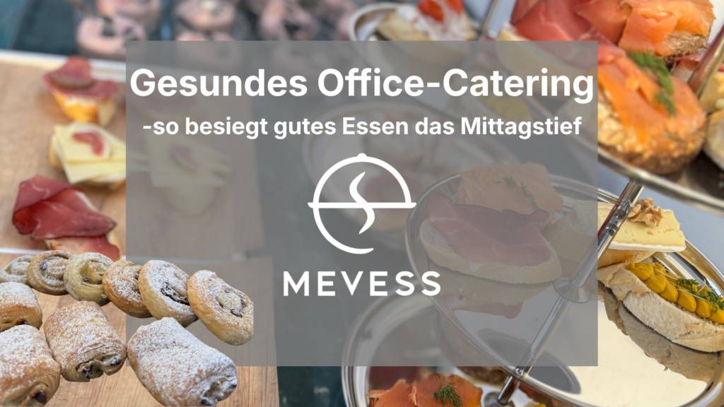 Gesundes office-catering Mevess die Eventschmecker